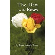 The Dew on the Roses