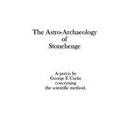 The Astro-archaeology of Stonehenge