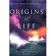 Origins of Life : Biblical and Evolutionary Models Face Off