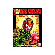 Judge Dredd: Death Aid : Featuring Return of the King and Christmas Whti Attitude