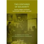 Two Centuries of Solidarity : Social Health Insurance in Germany, Belgium and the Netherlands 1770-2008