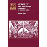 Patterns of Piety: Women, Gender and Religion in Late Medieval and Reformation England