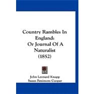 Country Rambles in England : Or Journal of A Naturalist (1852)