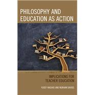 Philosophy and Education as Action Implications for Teacher Education