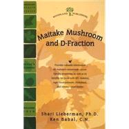 Maitake Mushroom and D-Fraction: The Potent Immune Booster and Apoptosis Inducer