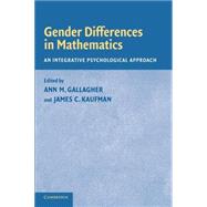 Gender Differences in Mathematics: An Integrative Psychological Approach