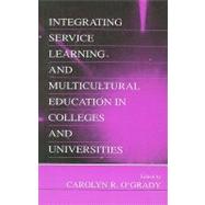 Integrating Service Learning and Multicultural Education in Colleges and Universities