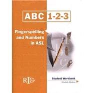 ABC 1-2-3 Fingerspelling and Numbers in ASL (Student Workbook with DVD)