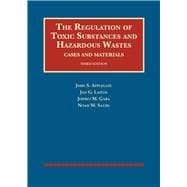 The Regulation of Toxic Substances and Hazardous Wastes, Cases and Materials