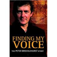 Finding My Voice The Peter Brocklehurst Story
