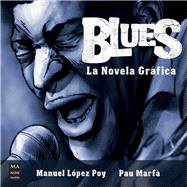 Blues, La novela gráfica La historia del blues en una novela gráfica muy especial