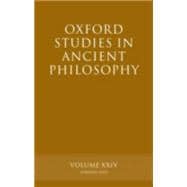 Oxford Studies in Ancient Philosophy  Volume XXIV: Summer 2003