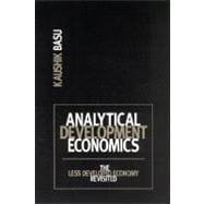 Analytical Development Economics The Less Developed Economy Revisited