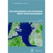 Data Requirements for Integrated Urban Water Management: Urban Water Series - UNESCO-IHP