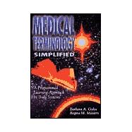 Medical Terminology Simplified: A Programmed Learning Approach by Body Systems (Book with 2 Audiocassettes)