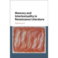 Memory and Intertextuality in Renaissance Literature