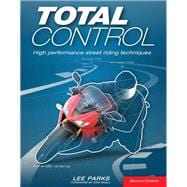 Total Control High Performance Street Riding Techniques, 2nd Edition