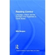 Reading Comics: Language, Culture, and the Concept of the Superhero in Comic Books