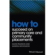 How to Succeed on Primary Care and Community Placements