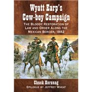 Wyatt Earp's Cow-boy Campaign