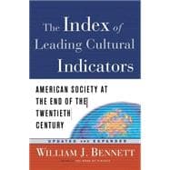 The Index of Leading Cultural Indicators American Society at the End of the Twentieth Century