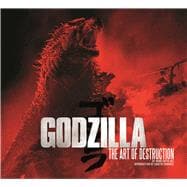 Godzilla The Art of Destruction
