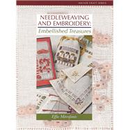 Needleweaving and Embroidery Embellished Treasures