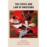 The Ethics and Law of Omissions