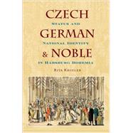 Czech, German, and Noble Status and National Identity in Habsburg Bohemia