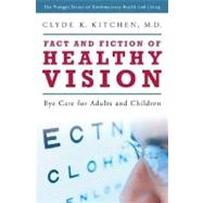 Fact and Fiction of Healthy Vision