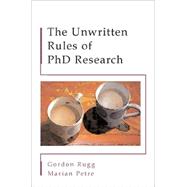 The Unwritten Rules Of PhD Research