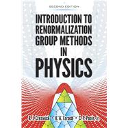 Introduction to Renormalization Group Methods in Physics Second Edition