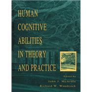 Human Cognitive Abilities in Theory and Practice