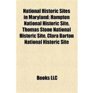 National Historic Sites in Maryland : Hampton National Historic Site, Thomas Stone National Historic Site, Clara Barton National Historic Site