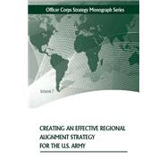 Creating an Effective Regional Alignment Strategy for the U.s. Army