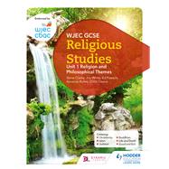 WJEC GCSE Religious Studies: Unit 1 Religion and Philosophical Themes