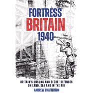 Fortress Britain 1940