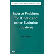 Inverse Problems of Kinetic and Other Evolution Equations