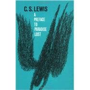 A Preface to Paradise Lost Being the Ballard Matthews Lectures Delivered at University College, North Wales, 1941