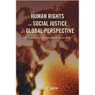 Human Rights and Social Justice in a Global Perspective An Introduction to International Social Work