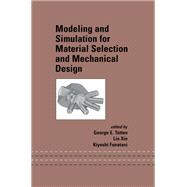 Modeling and Simulation for Material Selection and Mechanical Design