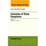Evaluation of Sleep Complaints: An Issue of Sleep Medicine Clinics