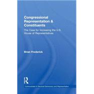 Congressional Representation & Constituents: The Case for Increasing the U.S. House of Representatives