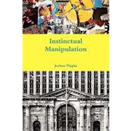 Instinctual Manipulation