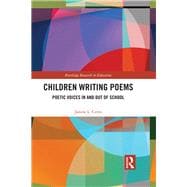 Children Writing Poems: Poetic Voices in and out of School