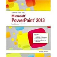 Illustrated Course Guide: Microsoft PowerPoint 2013 Basic