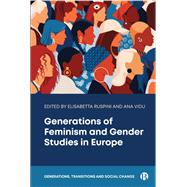 Generations of Feminism and Gender Studies in Europe