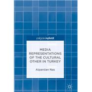 Media Representations of the Cultural Other in Turkey
