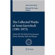 The Collected Works of Aron Gurwitsch 1901-1973