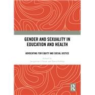 Gender and Sexuality in Education and Health: Advocating for Equity and Social Justice